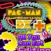 PAC-MAN Championship Edition DX+ All You Can Eat Edition