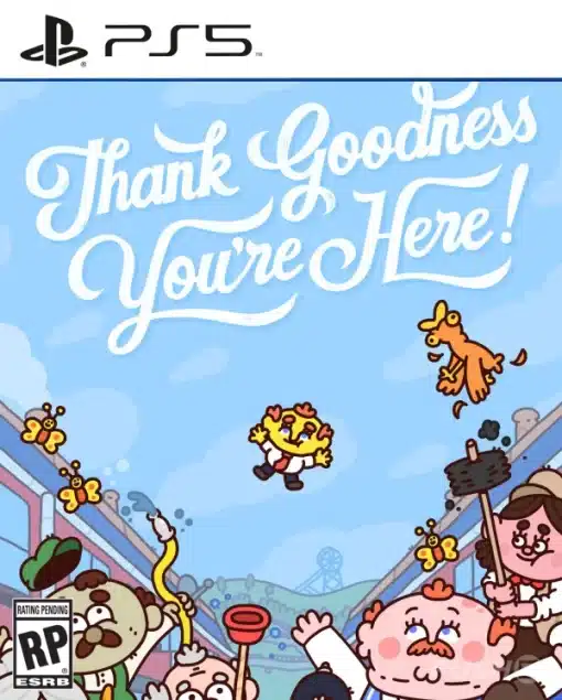 Thank Goodness You're Here! PS5
